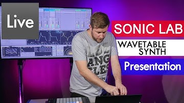 Ableton Wavetable Special - SonicLAB Presentation