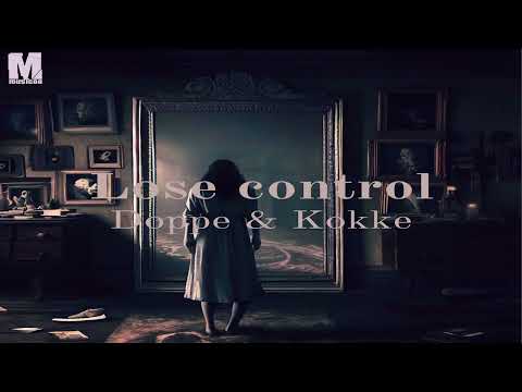 Doppe Kokke Lose Control Original Mix