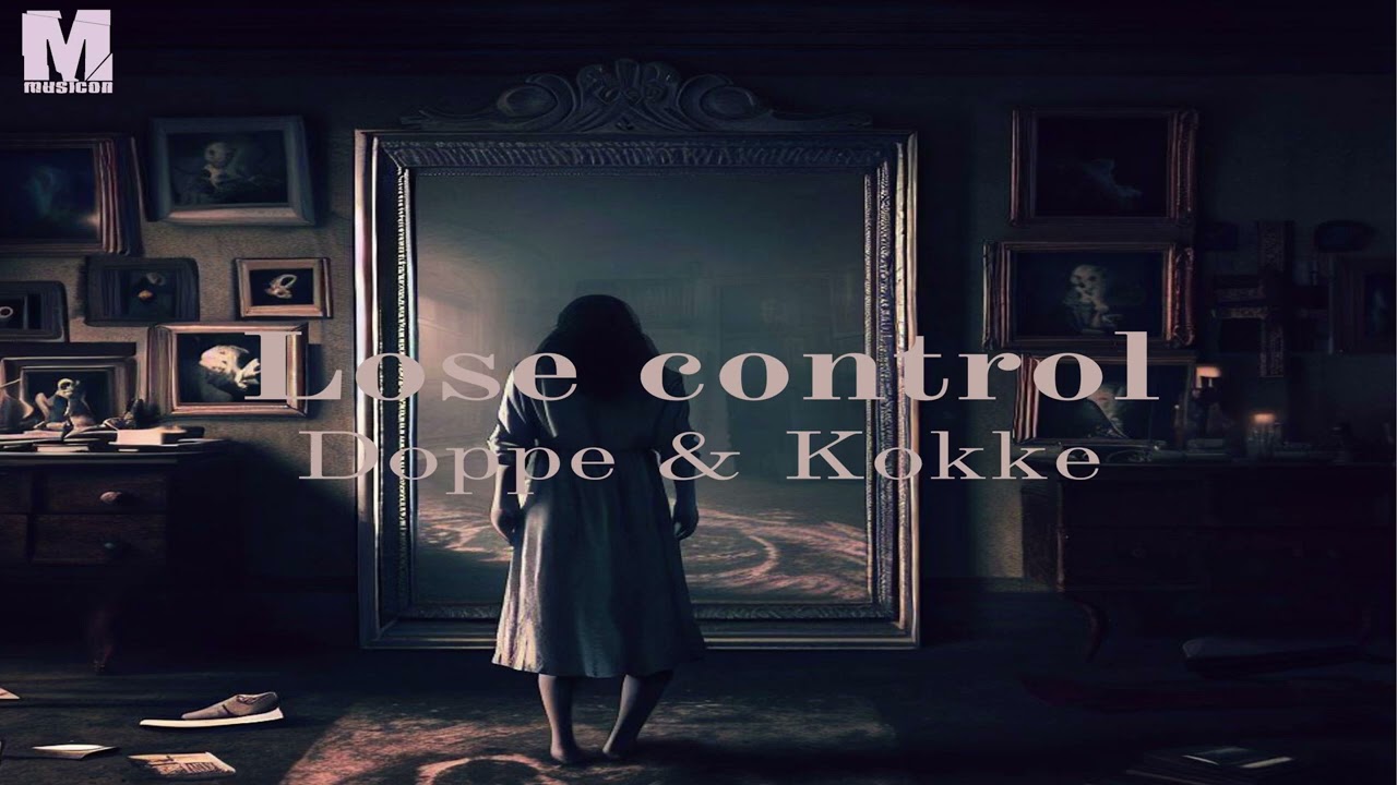 Doppe & Kokke   Lose Control  Original Mix
