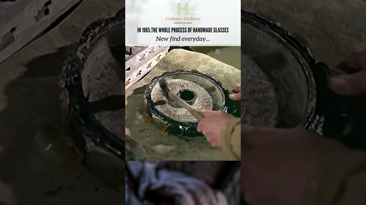 In 1965 The Whole Process Of Handmade Glasses 1 Minute 
