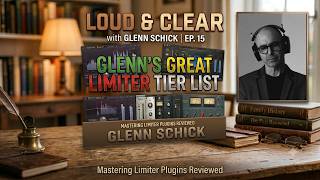 Loud & Clear with Glenn Schick Ep 15  - Glenn's Great Limiter Tier List