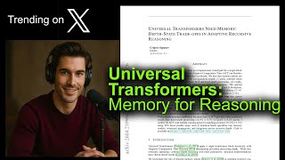 Universal Transformers: Memory for Reasoning
