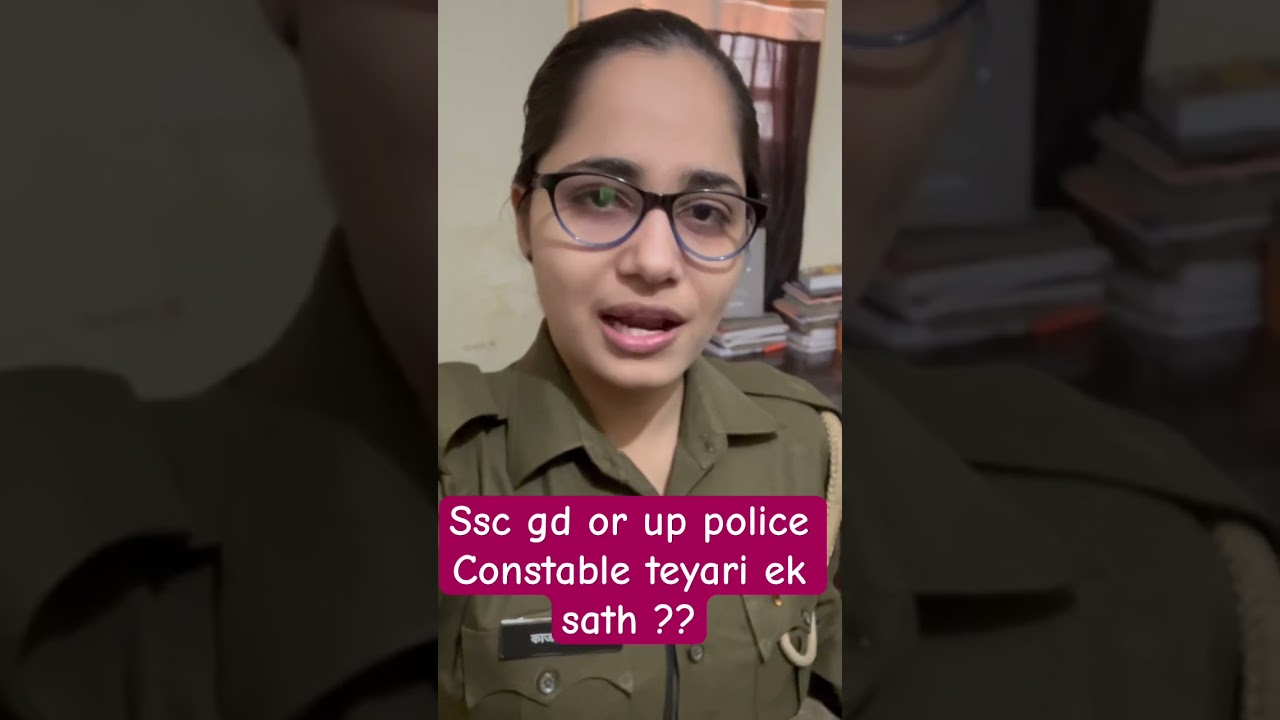 Kya ssc gd or up police constable ki teyari ek sath kar sakte hai???? ….. 