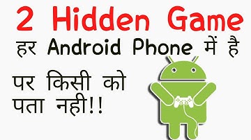 2 Hidden Game of Android mobile | No One Knows about It| Do You?