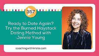 Ready to Date Again? Try the Burned Haystack Method