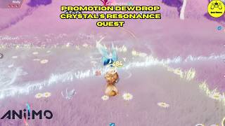 Promotion Dewdrop Crystal's Resonance Quest Aniimo