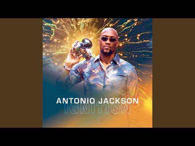 Antonio Jackson - Ignition