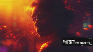 Elluzion - TELL ME HOW U FEEL