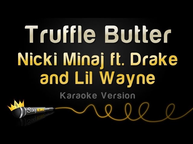 Nicki Minaj ft. Drake - Truffle Butter (Karaoke Version)