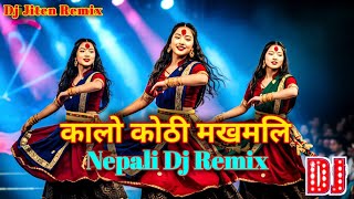 Kalo Kothi Makkhamali DJ Remix | EDM Remix 2025 | Nepali DJ | DJ Jiten Remix | Bass Boost