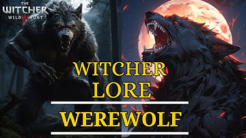 Witcher 3 Werewolf Lore EXPLAINED: Mythology, and Origins Uncovered