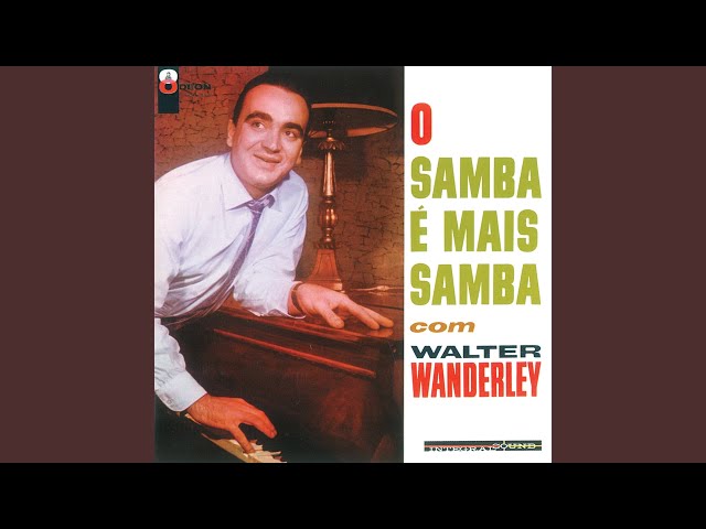 Walter Wanderley - Eu Não Tenho Onde Morar