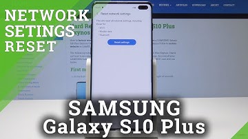 How to Reset Network Settings in Samsung Galaxy S10 Plus – Default Network Configuration