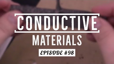 Arduino Prototyping Techniques #98: Conductive Materials