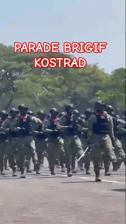 PARADE PASUKAN BRIGIF KOSTRAD TNI AD