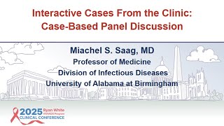 RWCC Day 2: Interactive ART Cases From the Clinic(ians): Case-Based Panel Discussion
