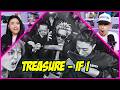 TREASURE IF I M V REACTION 