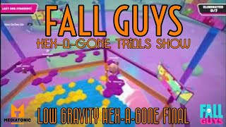Fall Guys. • Hex-A-Gone Trials Show win. • Low Gravity Hex-A-Gone final. • Smart ending W. • 🚹🎉👑