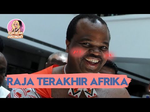 RAJA KONYOL! MENIKAHI 14 ISTRI, MENETAPKAN PULUHAN RIBU GADIS MUDA \"MEMILIH SELIR\"   #Mswati III