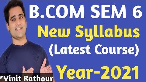 bcom sem 6 new syllabus | Latest Course |Year-2021 | Gujarat University |