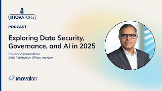 Inovalon INOvators with Rajesh Viswanathan AI & Data Security in Healthcare What to Expect in 2025