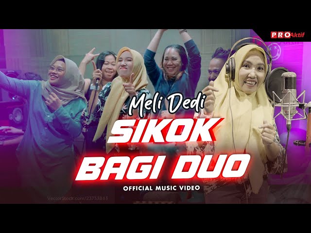 SIKOK BAGI DUO - Meli Dedi (Official Music Video) class=
