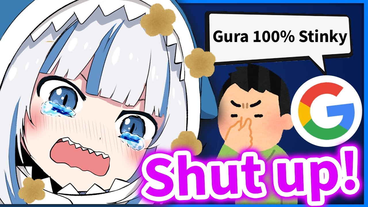 Did Google just Called Gura STINKY? 【Gawr Gura / HololiveEN】
