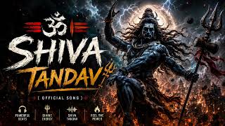SHIVA TANDAV 🔱 | Powerful Shiv Stuti Song 2026Shiva Tandav Mahadev Song | Har Har Mahadev 🔥