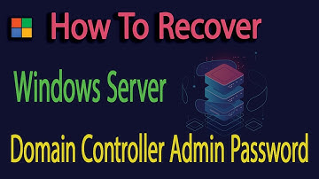 Step-by-Step Guide: Recovering Domain Admin Password on Windows Server Domain Controller