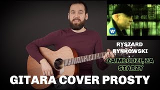 Ryszard Rynkowski - Za Młodzi, Za Starzy | Gitara Cover | wersja prosta