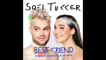 SOFI TUKKER - Best Friend feat. NERVO, The Knocks & Alisa Ueno (Official Audio)