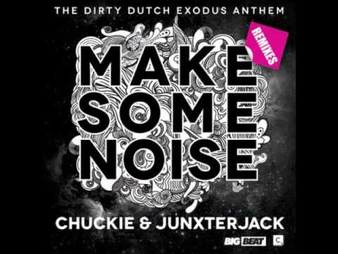 Chuckie \u0026 JunxterJack - Make Some Noise (Mastiksoul Remix)