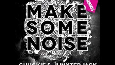 Chuckie & JunxterJack - Make Some Noise (Mastiksoul Remix)