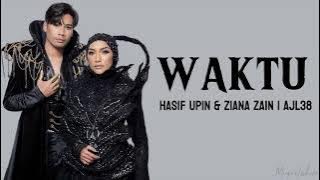 WAKTU - Hasif Upin & Ziana Zain | AJL38 (Lirik)