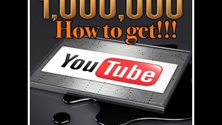 How To Get A Million Views