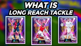 What is Long Reach Tackle in eFootball 2025? (Not a Game Changer)