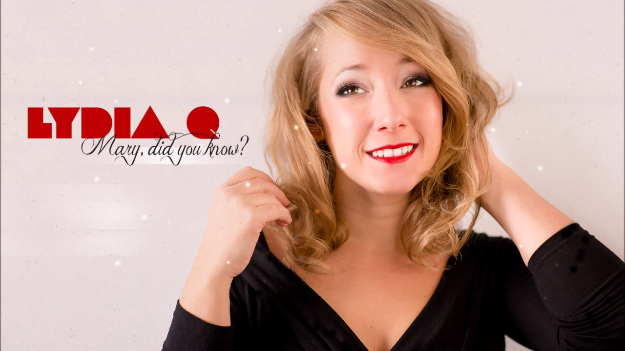 LYDIA Q Mary, did you know? YouTube