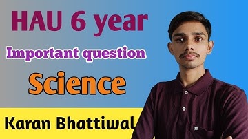 HAU 6 year preparation 2021| Most important question  Science