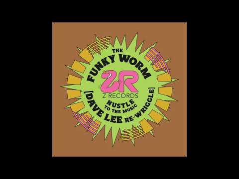 Funky Worm — The Funky Worm - Hustle To The Music (Dave Lee Re-Wriggle)