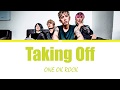 ONE OK ROCK - Taking Off  (Lyrics Kan/Rom/Eng/Esp)