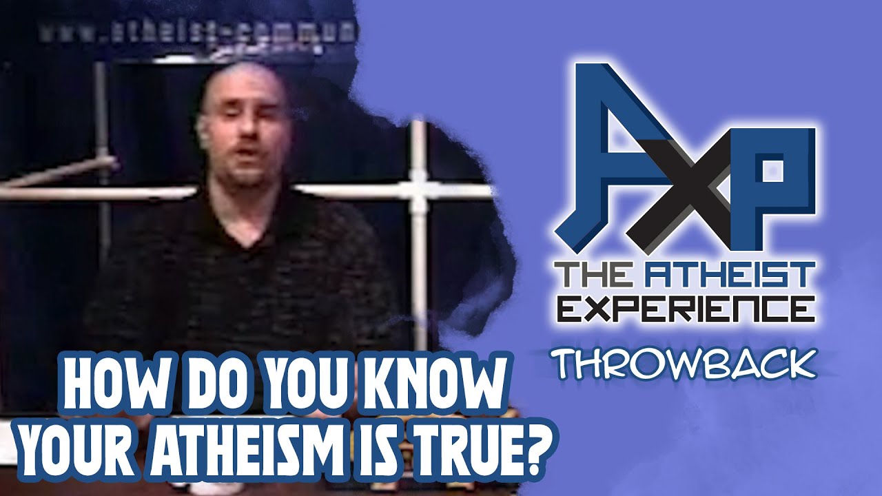 Prove There is No God | The Atheist Experience: Throwback