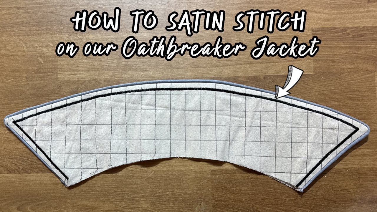 How to do a Satin Stitch on our Oathbreaker Jacket