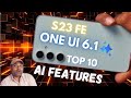 Samsung S23Fe One U 6.1 with AI Features