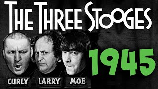 The THREE STOOGES - Full Episodes - 1945