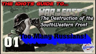 01 The Idiots Guide To War In the East 2  The Destruction of the SouthWestern Front   Too Many Russi