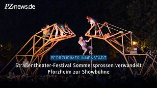 Straßentheater-Festival Sommersprossen verwandelt Pforzheim zur Showbühne