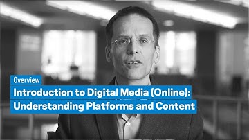 Introduction to Digital Media (Online): Understanding Platforms and Content: Overview