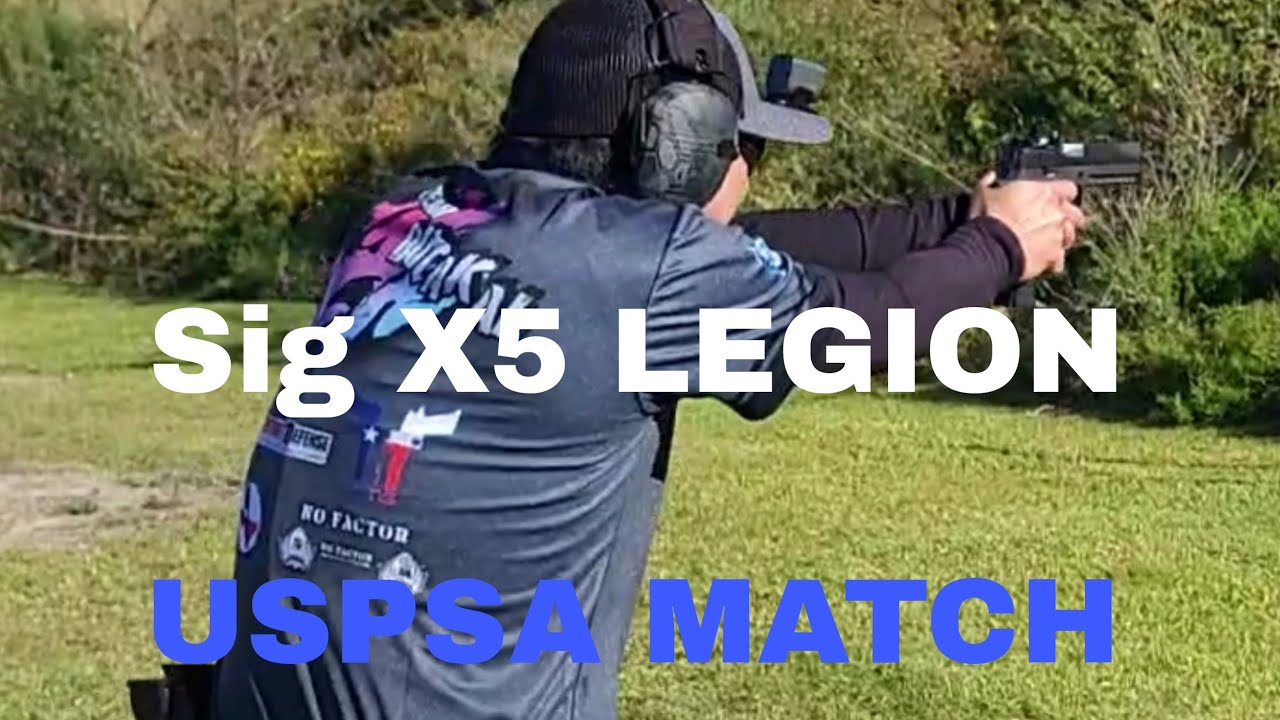 Sig X5 Legion Carry Optic / Galveston USPSA Match. YouTube