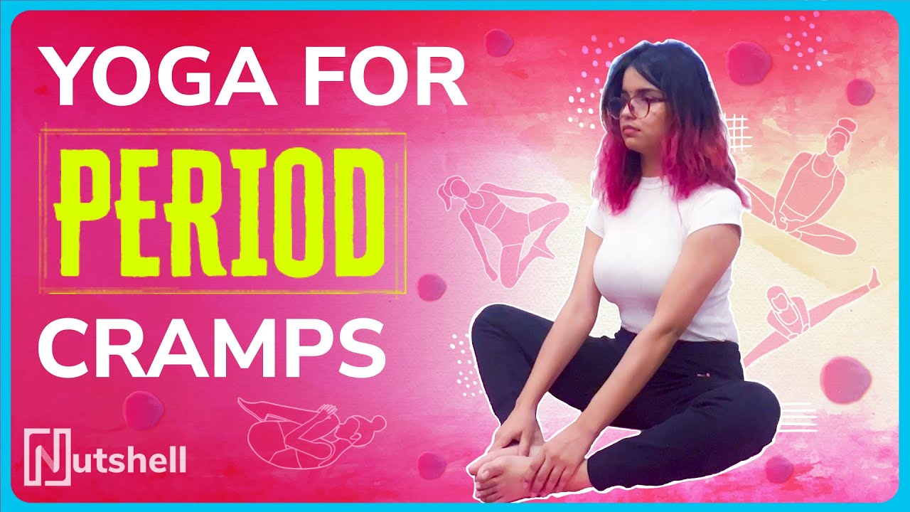 Yoga for PERIOD CRAMPS relief! | Nutshell Wellness - YouTube