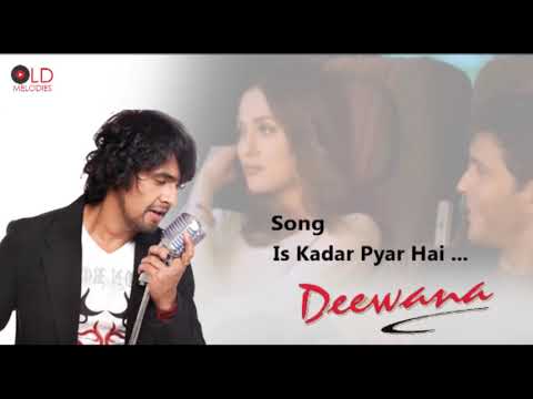 Is Kadar Pyar Hai by Sonu Nigam - \